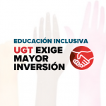 UGT exige más recursos para garantizar una educación inclusiva de calidad UGT exige más recursos para garantizar una educación inclusiva de calidad