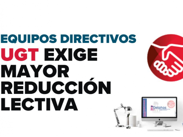 UGT exige ampliar la reducción horaria para los equipos directivos UGT exige ampliar la reducción horaria para los equipos directivos