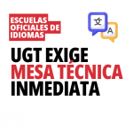 UGT reclama el fin del bloqueo negociador para abordar la situación crítica de las Escuelas Oficiales de Idiomas en mesa técnica