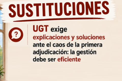 UGT exige explicaciones y soluciones ante el caos de la primera adjudicación de sustituciones