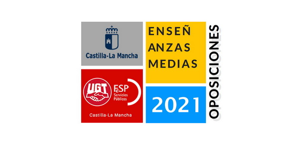 #UGToposicionesEEMMclm2021 – Aprobación de los expedientes del concurso-oposición para el ingreso en los cuerpos docentes convocados por Resolución de 12/02/2021