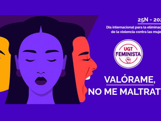 25N – Día Internacional de la Eliminación de la Violencia contra la Mujer – Más contundencia contra la violencia de género. Valórame, no me maltrates. 25N – Día Internacional de la Eliminación de la Violencia contra la Mujer – Más contundencia contra la violencia de género. Valórame, no me maltrates.