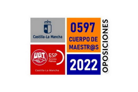 #UGToposiciones597clm2022 – TODA LA INFORMACIÓN SOBRE LAS OPOSICIONES DE MAESTR@S DE CASTILLA-LA MANCHA 2022