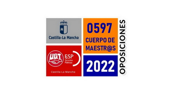 #UGToposiciones597clm2022 – TODA LA INFORMACIÓN SOBRE LAS OPOSICIONES DE MAESTR@S DE CASTILLA-LA MANCHA 2022
