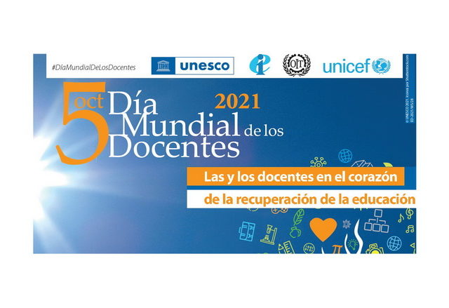 5 de octubre – Día Mundial de los Docentes – Las y los docentes en el corazón de la recuperación de la educación 5 de octubre – Día Mundial de los Docentes – Las y los docentes en el corazón de la recuperación de la educación