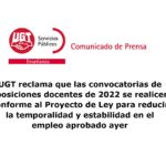 UGT reclama que las convocatorias de oposiciones docentes de 2022 se realicen conforme al Proyecto de Ley para reducir la temporalidad y estabilidad en el empleo aprobado ayer