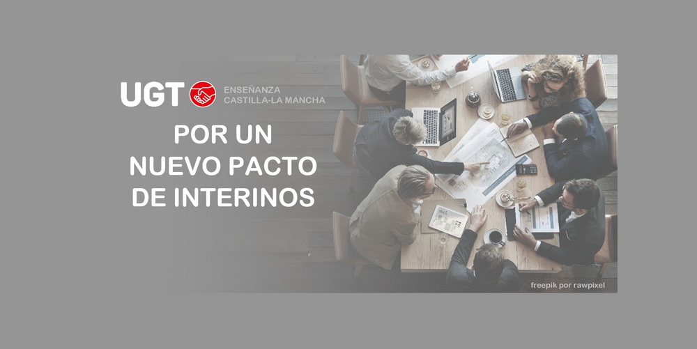 UGT exigirá mañana en la Mesa Sectorial de Educación que se negocie y se mejore el caducado sistema de interinidad docente en Castilla-La Mancha.