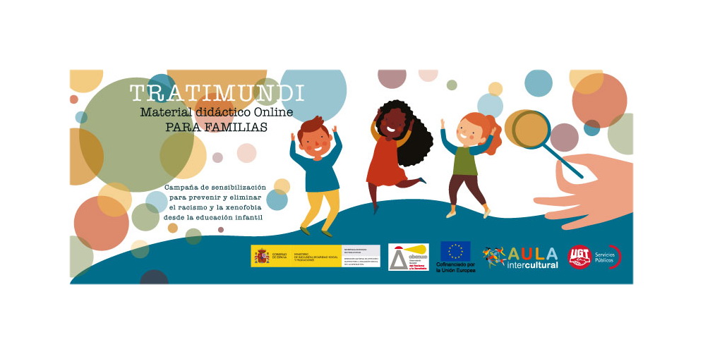 Campaña «TRATIMUNDI – Un lugar para celebrar la diversidad» – Propuesta didáctica para la prevención y eliminación del racismo y la xenofobia desde la educación infantil.