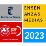 #UGToposicionesEEMMclm2023 – Toda la información sobre las oposiciones de Enseñanzas Medias 2023 en Castilla-La Mancha